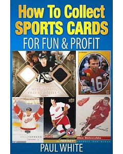 How to Collect Sports Cards: For Profit & Fun