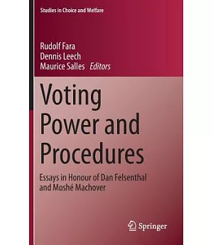 Voting Power and Procedures: Essays in Honour of Dan Felsenthal and Mosh� Machover