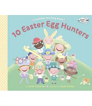 10 Easter Egg Hunters: A holiday counting book