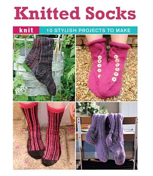Knitted Socks: 10 Stylish Projects to Make