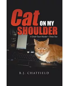 Cat on My Shoulder: A Small-town Murder—times Two