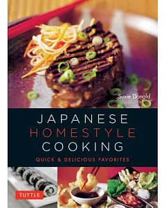 Japanese Homestyle Cooking: Quick & Delicious Favorites