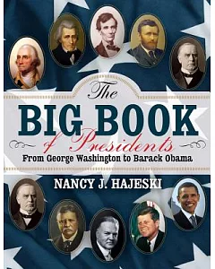 The Big Book of Presidents: From George Washington to Barack Obama