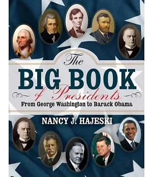 The Big Book of Presidents: From George Washington to Barack Obama