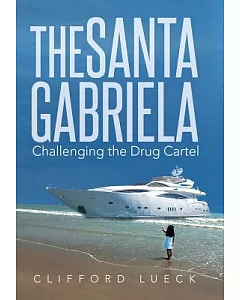 The Santa Gabriela: Challenging the Drug Cartel