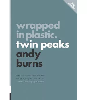 Wrapped in Plastic.: Twin Peaks