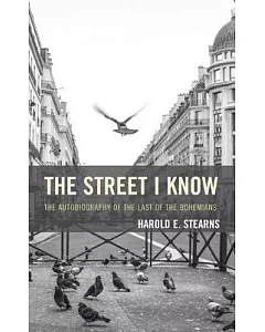 The Street I Know: The Autobiography of the Last of the Bohemians