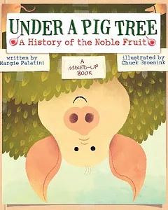 Under a Pig Tree: A History of the Noble Fruit