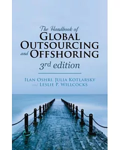 The Handbook of Global Outsourcing and Offshoring: The Definitive Guide to Strategy and Operations