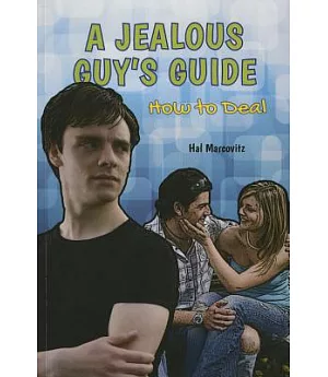 A Jealous Guy’s Guide: How to Deal