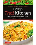 Nong’s Thai Kitchen: 84 Classic Recipes That Are Quick, Healthy and Delicious