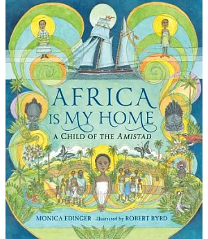 Africa Is My Home: A Child of the Amistad