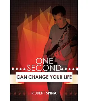 One Second Can Change Your Life