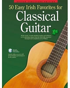 50 Easy Irish Favorites for Classical Guitar: Guitar Tablature Edition
