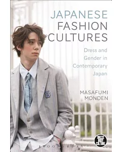 Japanese Fashion Cultures: Dress and Gender in Contemporary Japan