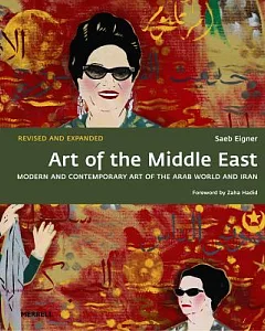 Art of the Middle East: Modern and Contemporary Art of the Arab World and Iran