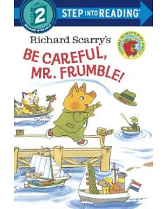 Richard scarry’s Be Careful, Mr. Frumble!