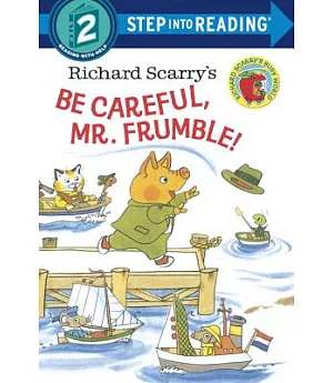 Richard Scarry’s Be Careful, Mr. Frumble!