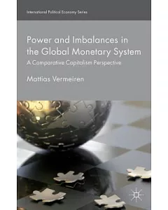 Power and Imbalances in the Global Monetary System: A Comparative Capitalism Perspective