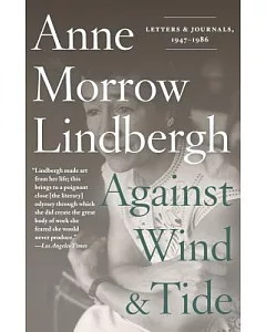 Against Wind and Tide: Letters and Journals, 1947-1986