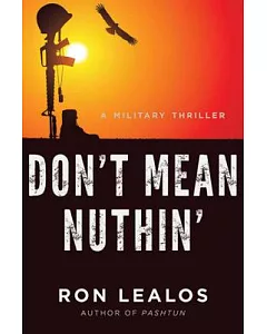 Don’t Mean Nuthin’: A Military Thriller