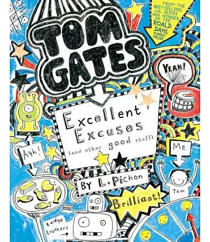 Tom Gates Excellent Excuses and Other Good Stuff