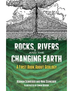 Rocks, Rivers and the Changing Earth: A First Book About Geology