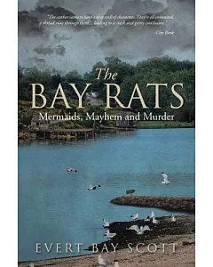 The Bay Rats: Mermaids, Mayhem, and Murder