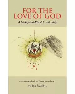 For the Love of God: A Labyrinth of Words