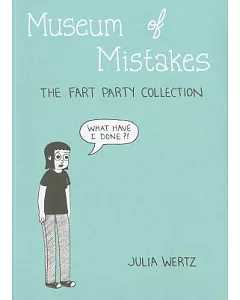Museum of Mistakes: The Official Fart Party Collection 2004-2010