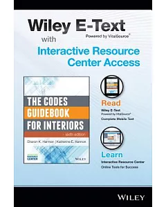 Wiley E-Text with Interactive Resource Center Access The Codes Guidebook for Interiors Access Code