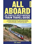 All Aboard: The Complete North American Train Travel Guide