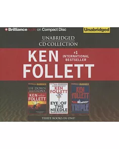 Ken Follett Collection: Lie Down With Lions, Eye of the Needle, Triple