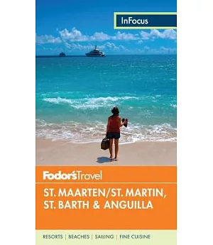 Fodor’s in Focus St. Maarten, St. Barths & Anguilla