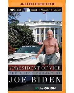 The President of Vice: The Autobiography of joe Biden