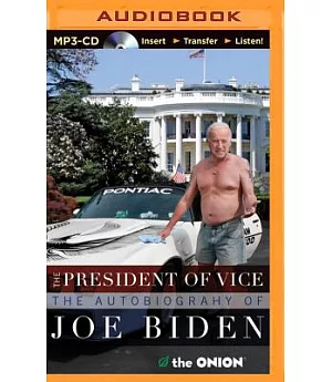 The President of Vice: The Autobiography of Joe Biden