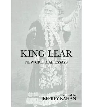 King Lear: New Critical Essays