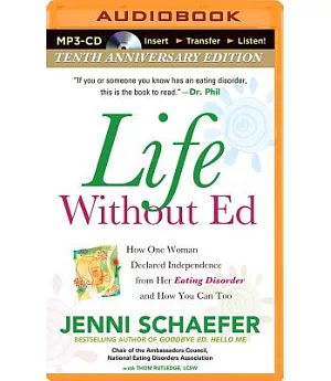 Life Without Ed: How One Woman Declared Independence from Her Eating Disorder and How You Can Too