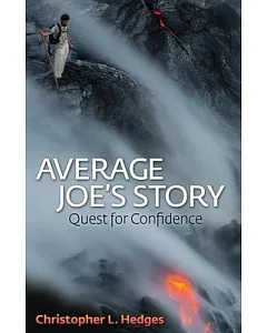 Average Joe’s Story: Quest for Confidence