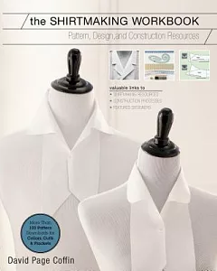 The Shirtmaking Workbook: Pattern, Design, and Construction Resources