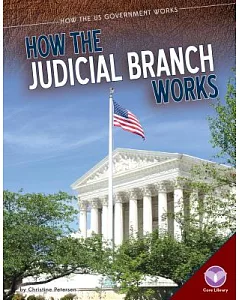 How the Judicial Branch Works
