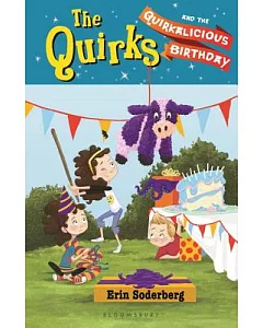 The Quirks and the Quirkalicious Birthday