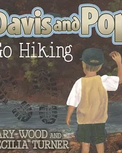Davis and Pop Go Hiking