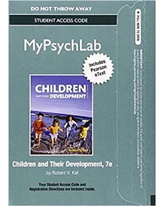 Children and Their Development MyPsychLab Access Code: Includes Pearson Etext