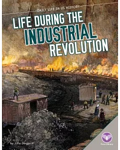 Life During the Industrial Revolution