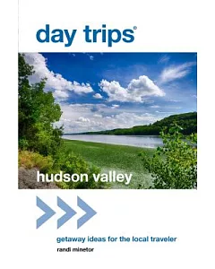 Day Trips Hudson Valley: Getaway Ideas for the Local Traveler