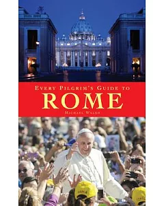 Every Pilgrim’s Guide to Rome
