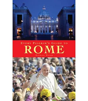 Every Pilgrim’s Guide to Rome