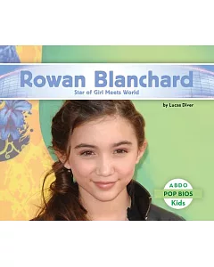 Rowan Blanchard: Star of Girl Meets World