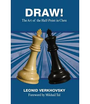Draw!: The Art of the Half-Point in Chess